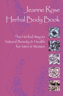 Image for Herbal Body Book : The Herbal Way to Natural Beauty & Health for Men & Women