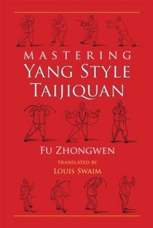 Mastering Yang Style Taijiquan