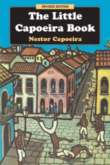 The Little Capoeira Book, Revised Edition