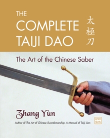 The Complete Taiji Dao: The Art of the Chinese Saber