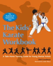 The Kids’ Karate Workbook: A Take-Home Training Guide for Young Martial Artists