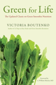 Image for Green for life: the updated classic on green smoothie nutrition