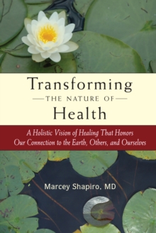 Image for Transforming the Nature of Health