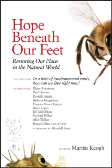 Image for Hope beneath our feet: restoring our place in the natural world