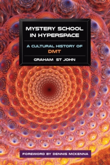 Image for Mystery school in hyperspace  : a cultural history of DMT