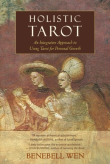 Image for Holistic tarot: an integrative approach to using tarot for personal growth