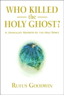 Image for Who Killed the Holy Ghost?