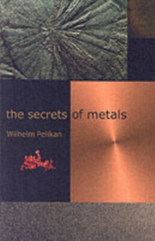 Image for The Secrets of Metals