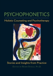 Image for Psychophonetics  : holistic counseling and psychotherapy