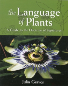 Image for The language of plants  : a guide to the doctrine of signatures