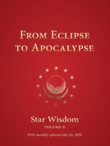 Image for From eclipse to apocalypse  : with monthly ephemerides and commentary for 2024