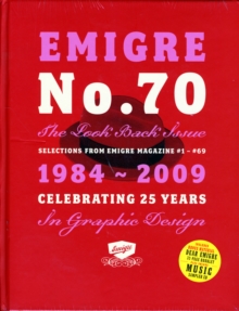 Image for "Emigre" No. 70 the Look Back Issue : Selections from "Emigre" Magazine 1-69. Celebrating 25 Years of Graphic Design