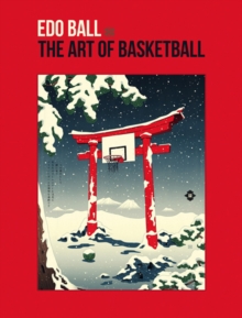 Image for Edo Ball : The Art of Basketball