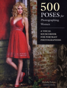 500 Poses For Photographing Women