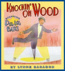 Image for Knockin' on wood  : starring Peg Leg Bates