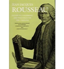 Image for Letter to d'Alembert and writings for the theater  : the collected writings of Jean-Jacques RousseauVol. 10