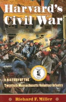 Image for Harvard's Civil War : The History of the Twentieth Massachusetts Volunteer Infantry