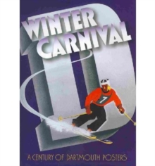 Winter Carnival - A Century of Dartmouth Posters