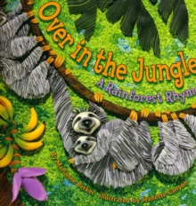 Image for Over in the Jungle : A Rainforest Rhyme