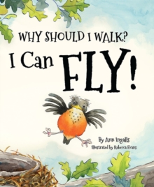 Image for Why Should I Walk? I Can Fly!