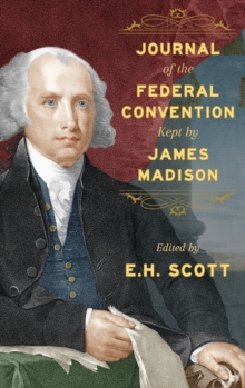 Image for Journal of the Federal Convention Kept by James Madison