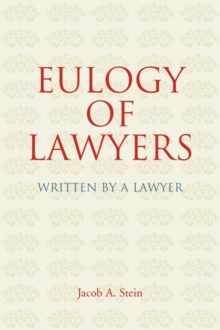 Image for Eulogy of Lawyers : Written by a Lawyer.