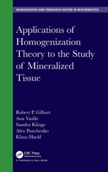 Image for Homogenization  : applications to the biological and physical sciences