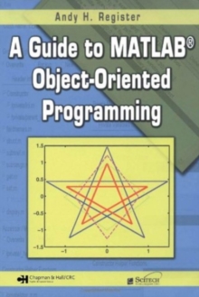 Guide to MATLAB Object-Oriented Programming