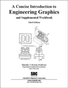 Concise Introduction to Engineering Graphics Third Edition