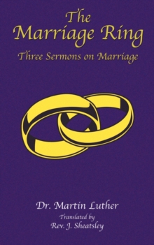 Image for The Marriage Ring : Three Sermons on Marriage