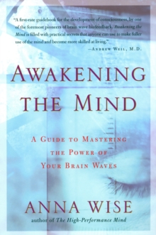 Awakening the Mind: A Guide to Mastering the Power of Your Brain Waves