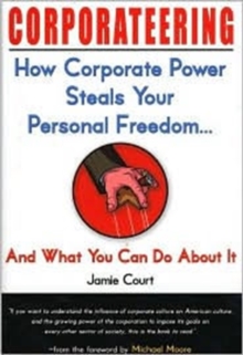 Image for Corporateering : How Corporate Power Steals Your Personal Freedom
