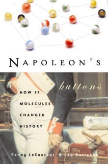 Image for Napoleon'S Buttons : How 17 Molecules Changed History