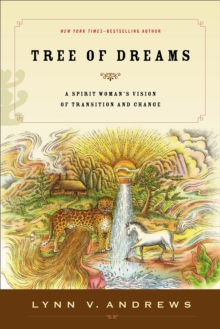 Tree of Dreams: A Spirit Woman’s Vision of Transition and Change