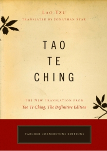 Tao Te Ching: The New Translation from Tao Te Ching: the Definitive Edition