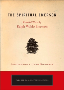 Image for Spiritual Emerson : Essential Works by Ralph Waldo Emerson