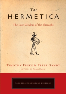 Image for The Hermetica : The Lost Wisdom of the Pharaohs