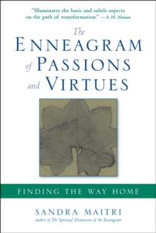 The Enneagram of Passions and Virtues: Finding the Way Home