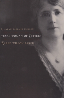 Woman of Letters, Karle Wilson Baker