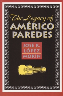 Legacy of Americo Paredes