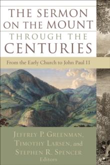 Image for The Sermon on the Mount through the centuries: The Ecological Opportunity