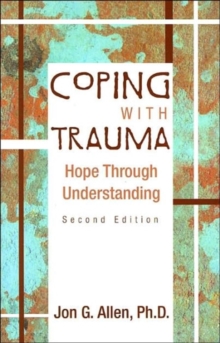 Coping With Trauma: Hope Through Understanding
