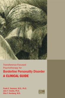 Image for Transference-Focused Psychotherapy for Borderline Personality Disorder : A Clinical Guide