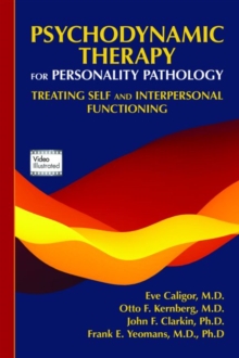 Image for Psychodynamic Therapy for Personality Pathology : Treating Self and Interpersonal Functioning