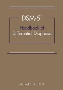 DSM-5® Handbook of Differential Diagnosis