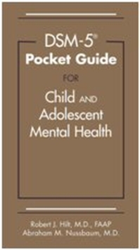 DSM-5 (R) Pocket Guide for Child and Adolescent Mental Health