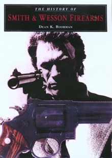 History of Smith & Wesson Firearms