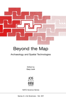 Image for Beyond the map  : archaeology and spatial technologies