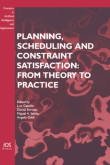 Image for Planning, Scheduling and Constraint Satisfaction : From Theory to Practice