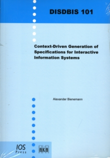 Context-driven Generation of Specifications for Interactive Information Systems
